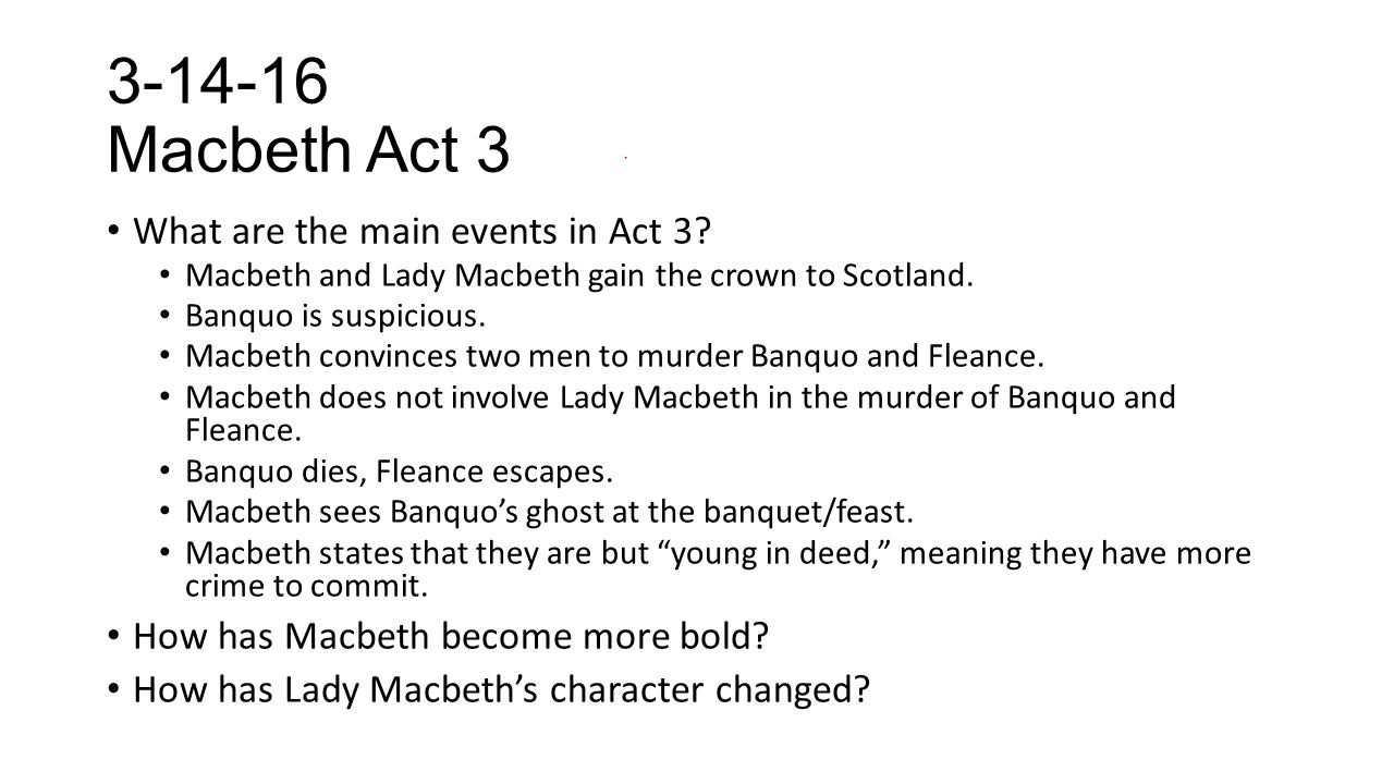 Macbeth Act 3 What Are The Causes Of Macbeth S Bold Ambitions And Quest For Power Ppt Download