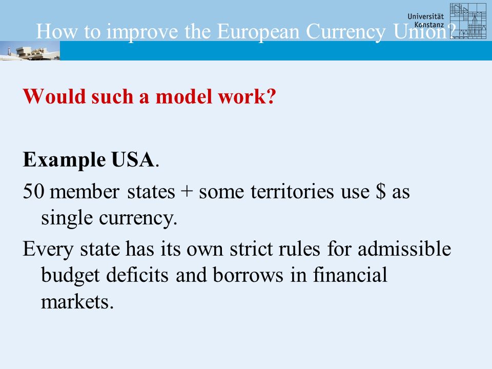 How to improve the European Currency Union. Would such a model work.