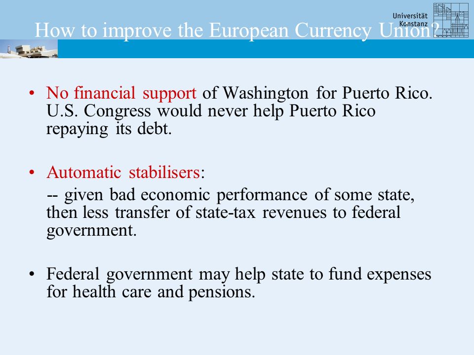 How to improve the European Currency Union. No financial support of Washington for Puerto Rico.