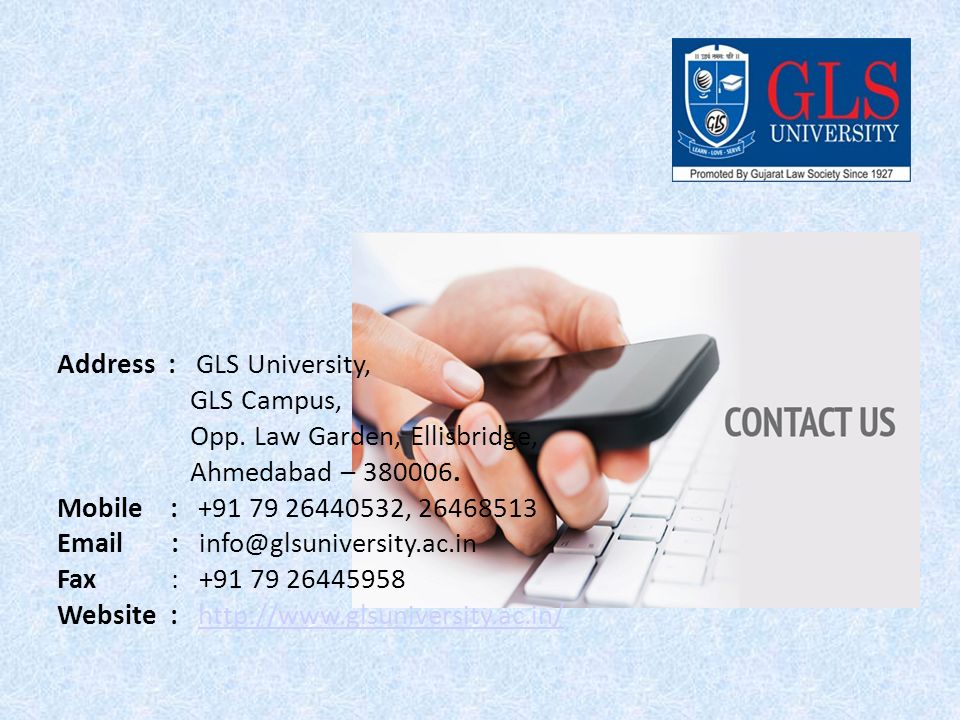 Address : GLS University, GLS Campus, Opp. Law Garden, Ellisbridge, Ahmedabad –
