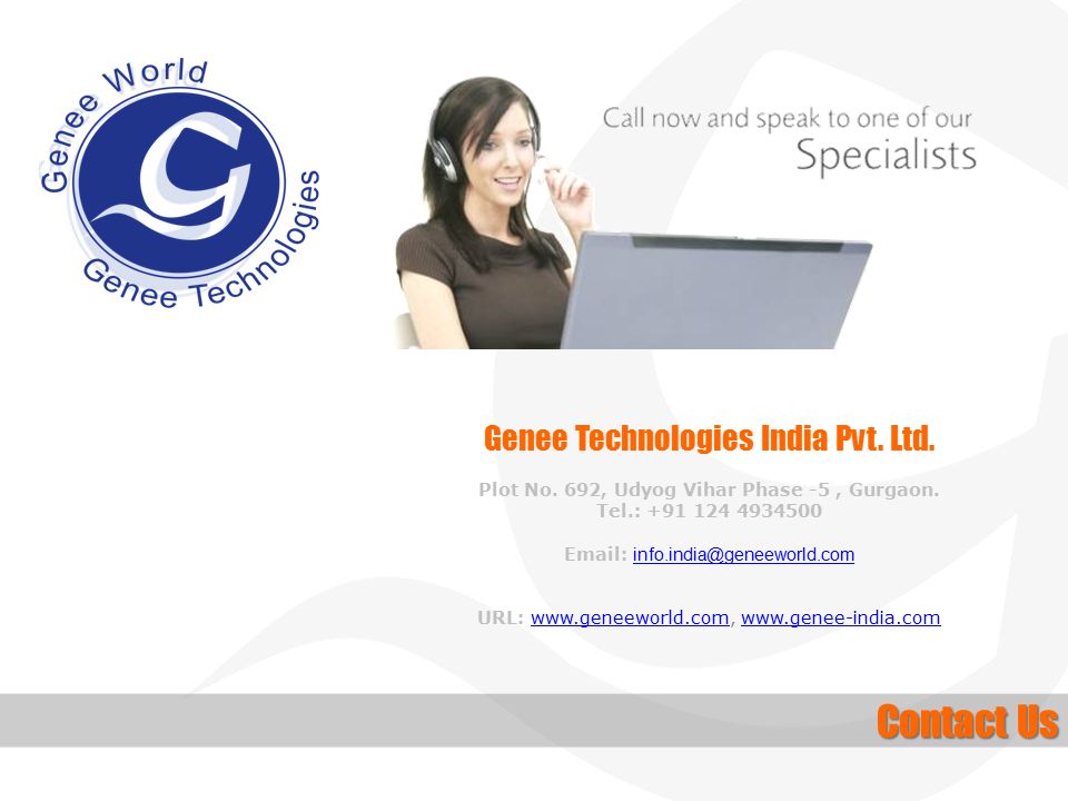 Genee Technologies India Pvt. Ltd. Plot No. 692, Udyog Vihar Phase -5, Gurgaon.