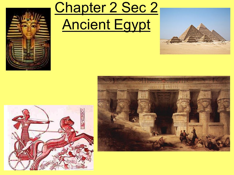 Chapter 2 Sec 2 Ancient Egypt