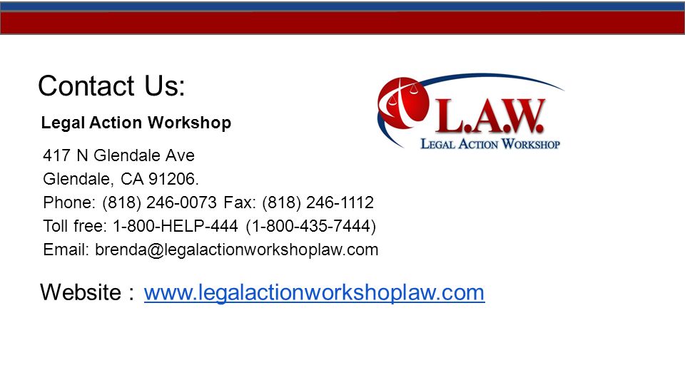 Contact Us: Legal Action Workshop 417 N Glendale Ave Glendale, CA