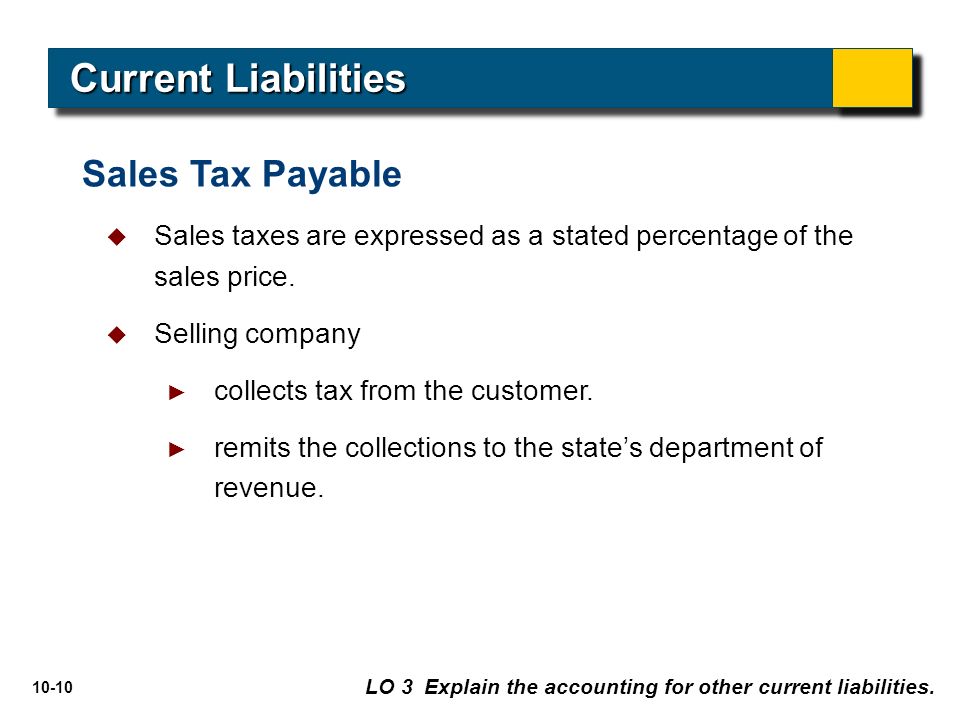 10-10 LO 3 Explain the accounting for other current liabilities.