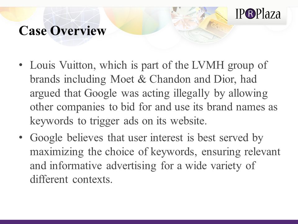 Google v. Louis Vuitton. Louis Vuitton, which is part of the LVMH group of  brands including Moet & Chandon and Dior, had argued that Google was  acting. - ppt download