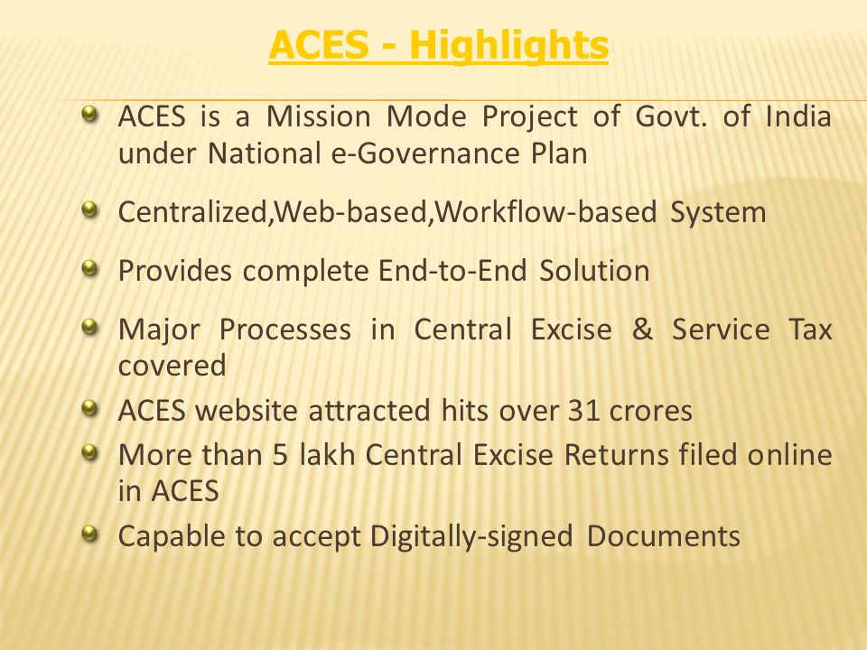 ACES is a Mission Mode Project of Govt.