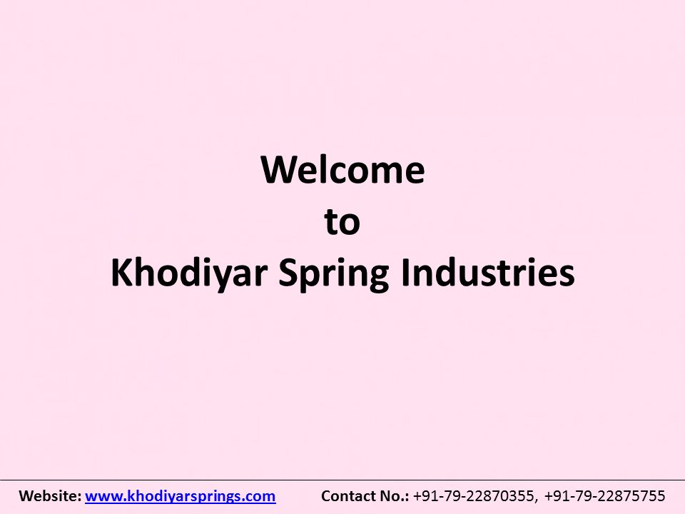Welcome to Khodiyar Spring Industries Website:   Contact No.: , www.khodiyarsprings.com