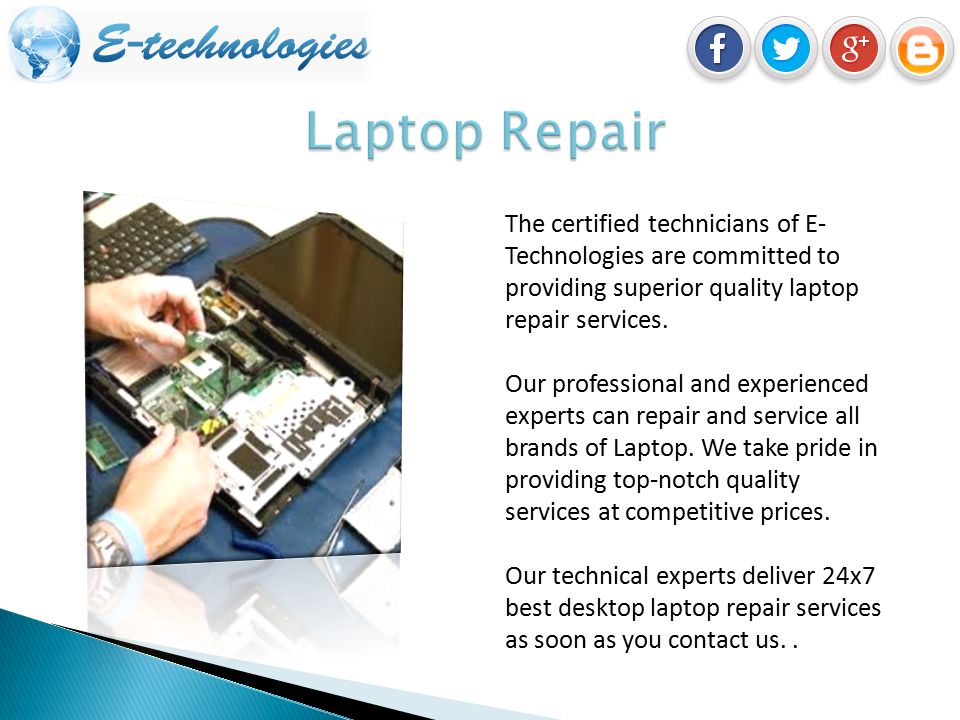 The certified technicians of E- Technologies are committed to providing superior quality laptop repair services.