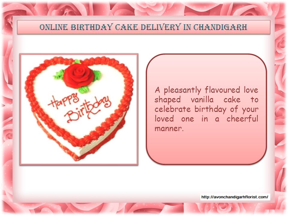ONLINE BIRTHDAY CAKE DELIVERY IN Chandigarh A pleasantly flavoured love shaped vanilla cake to celebrate birthday of your loved one in a cheerful manner.