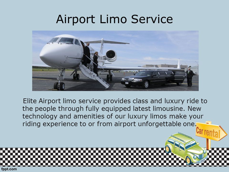 Airport Limo Service Elite Airport limo service provides class and luxury ride to the people through fully equipped latest limousine.
