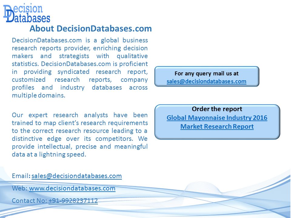 About DecisionDatabases.com DecisionDatabases.com is a global business research reports provider, enriching decision makers and strategists with qualitative statistics.