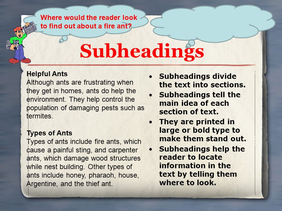 Subheadings Subheadings divide the text into sections.