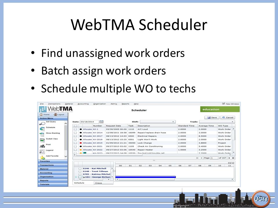 WebTMA Scheduler Find unassigned work orders Batch assign work orders Schedule multiple WO to techs