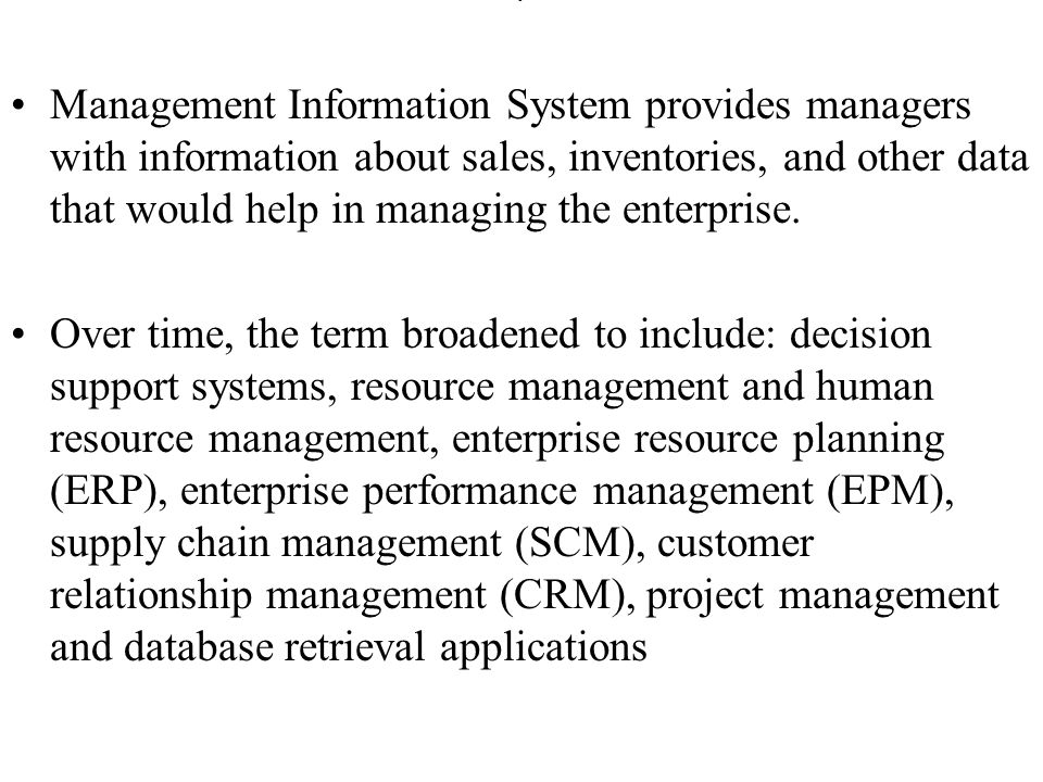 g Management Information System provides managers with information about sales, inventories, and other data that would help in managing the enterprise.