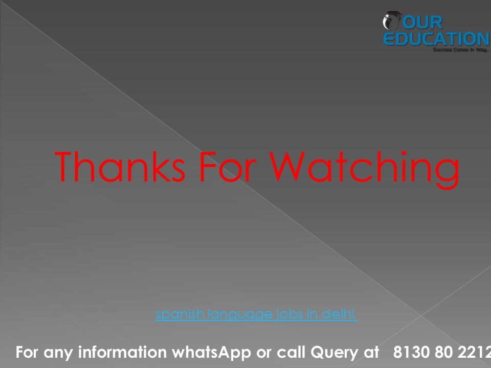 For any information whatsApp or call Query at Thanks For Watching spanish language jobs in delhi
