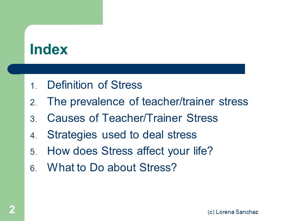 c) Lorena Sanchez 1 Lecture 5a: ES210 Stress in teachers and trainers  Strategies to prevent it. - ppt download