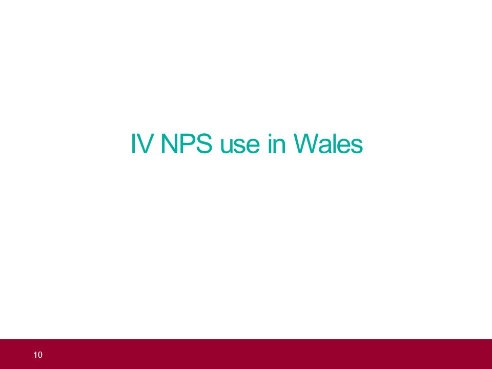 IV NPS use in Wales 10