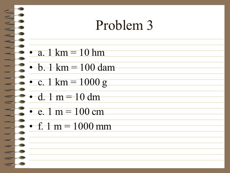 Problem Set 1-8b More work with the Metric System. - ppt download
