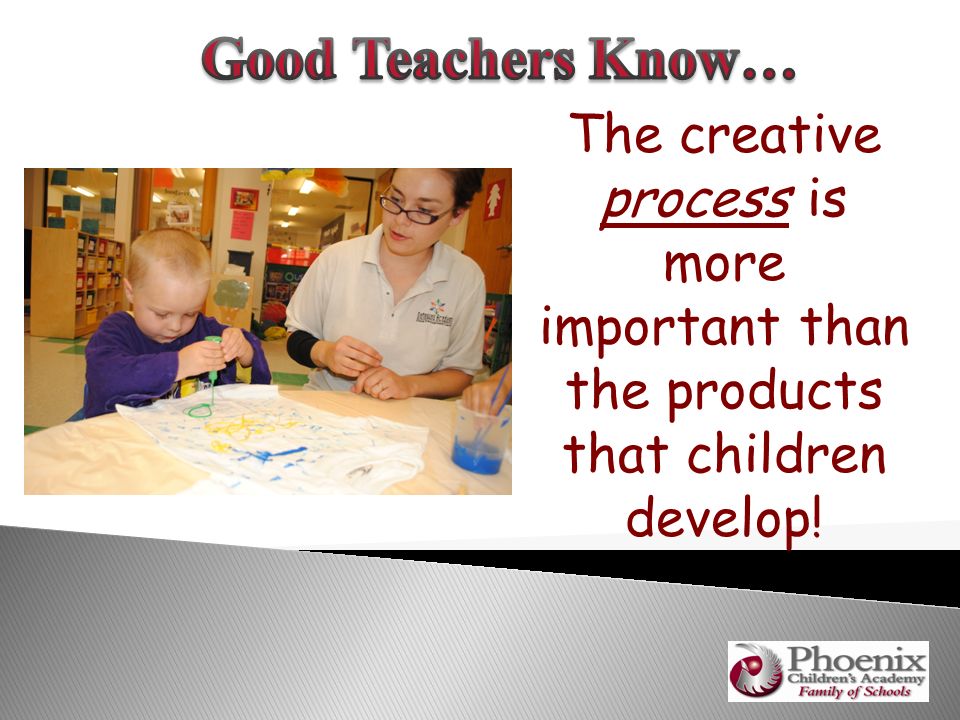 The creative process is more important than the products that children develop!