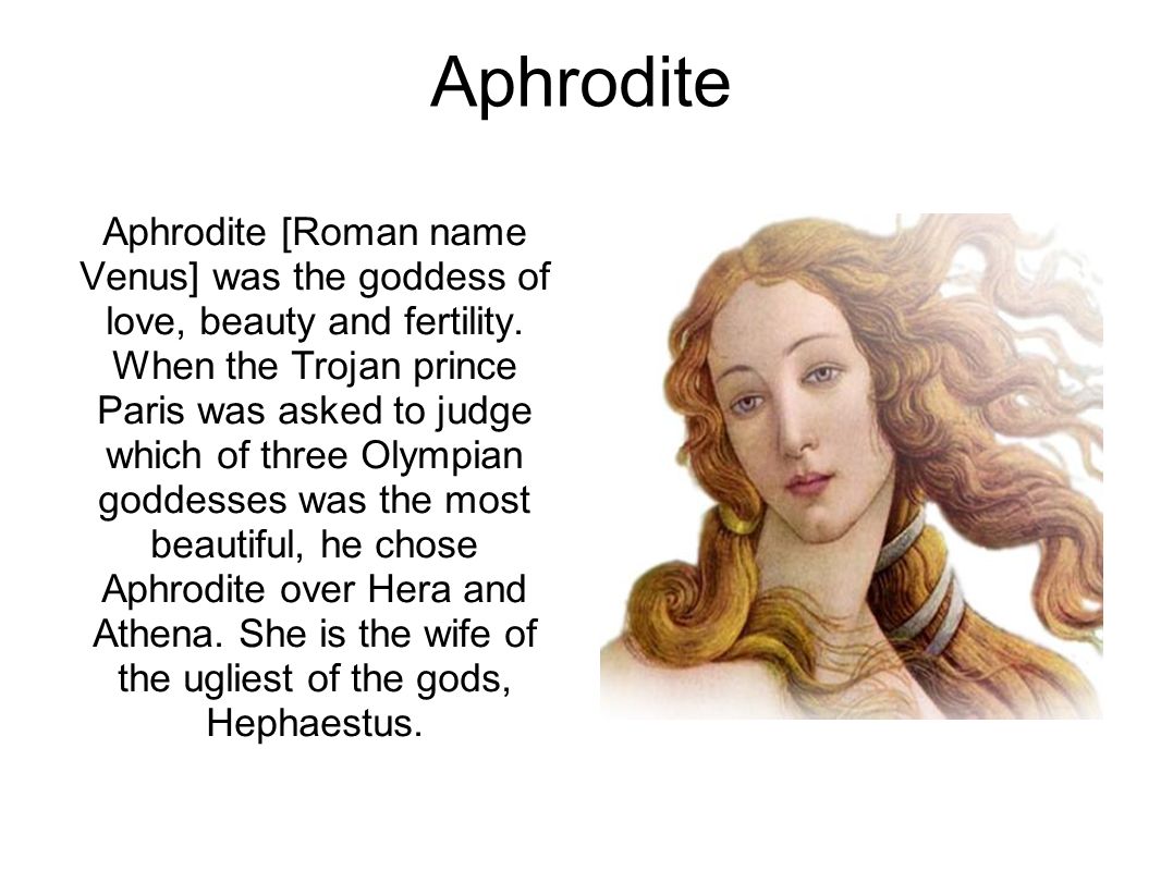 Aphrodite Aphrodite Roman name Venus was the goddess of love, beauty and fe...