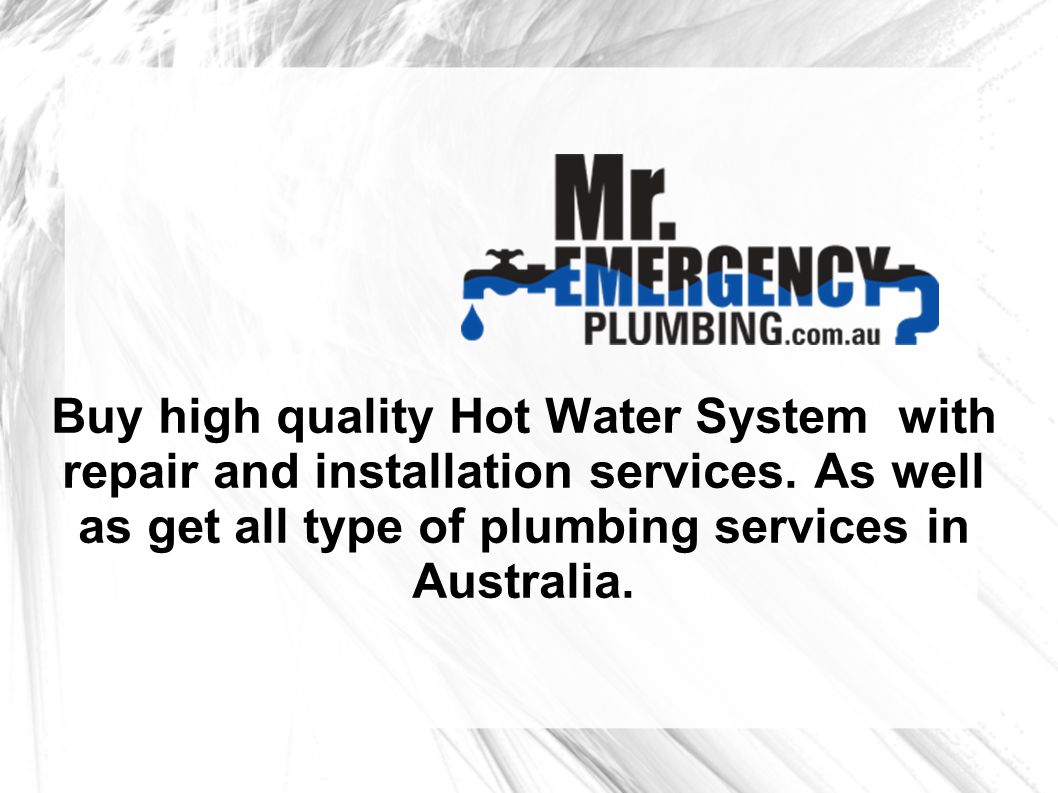 Buy high quality Hot Water System with repair and installation services.