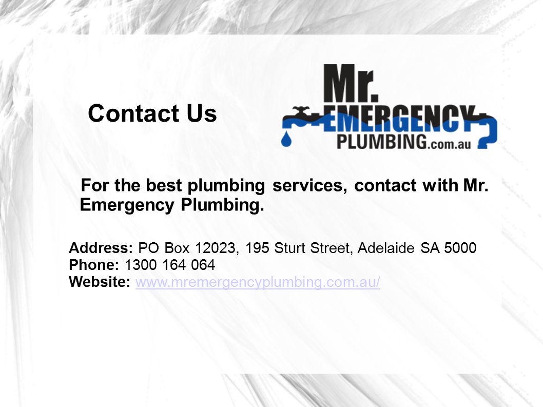 Contact Us For the best plumbing services, contact with Mr.
