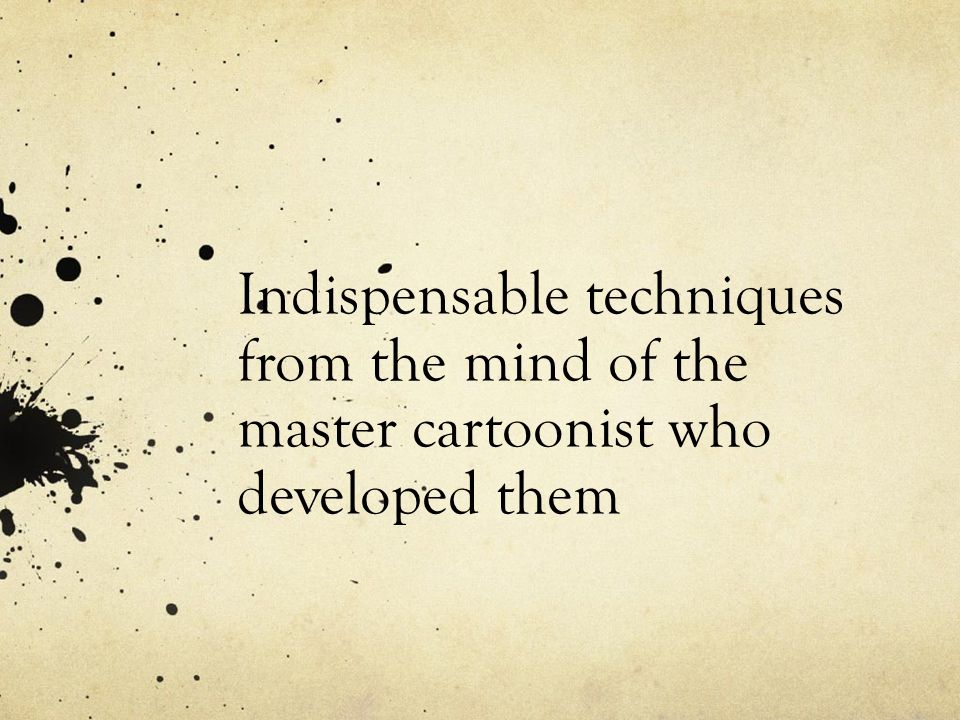 Indispensable techniques from the mind of the master cartoonist who developed them