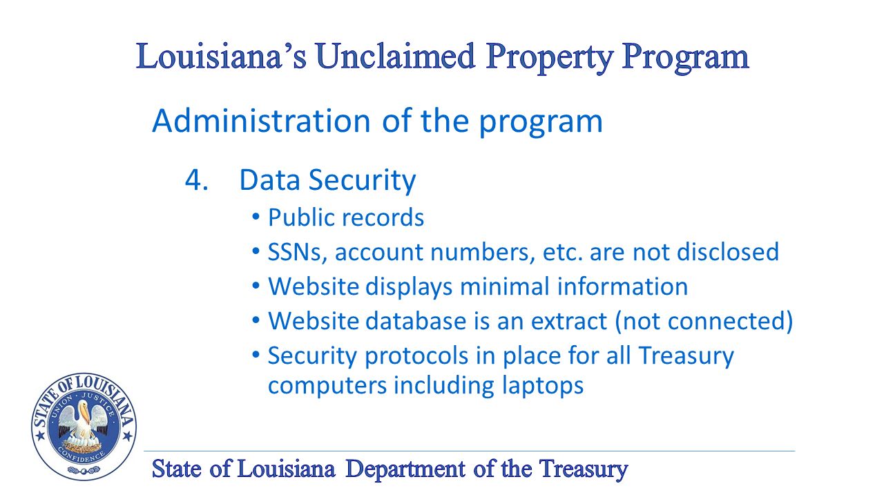 Administration of the program 4.Data Security Public records SSNs, account numbers, etc.