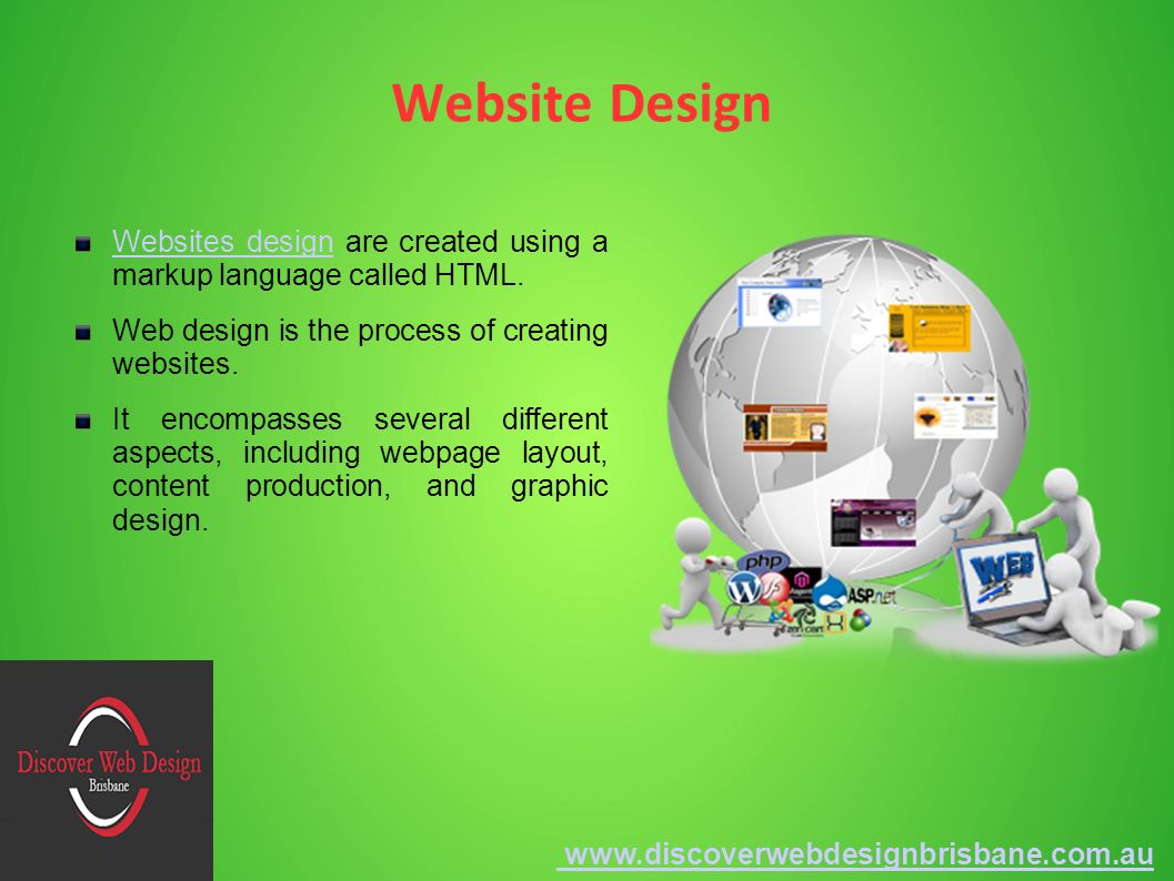 Website Design Websites designWebsites design are created using a markup language called HTML.