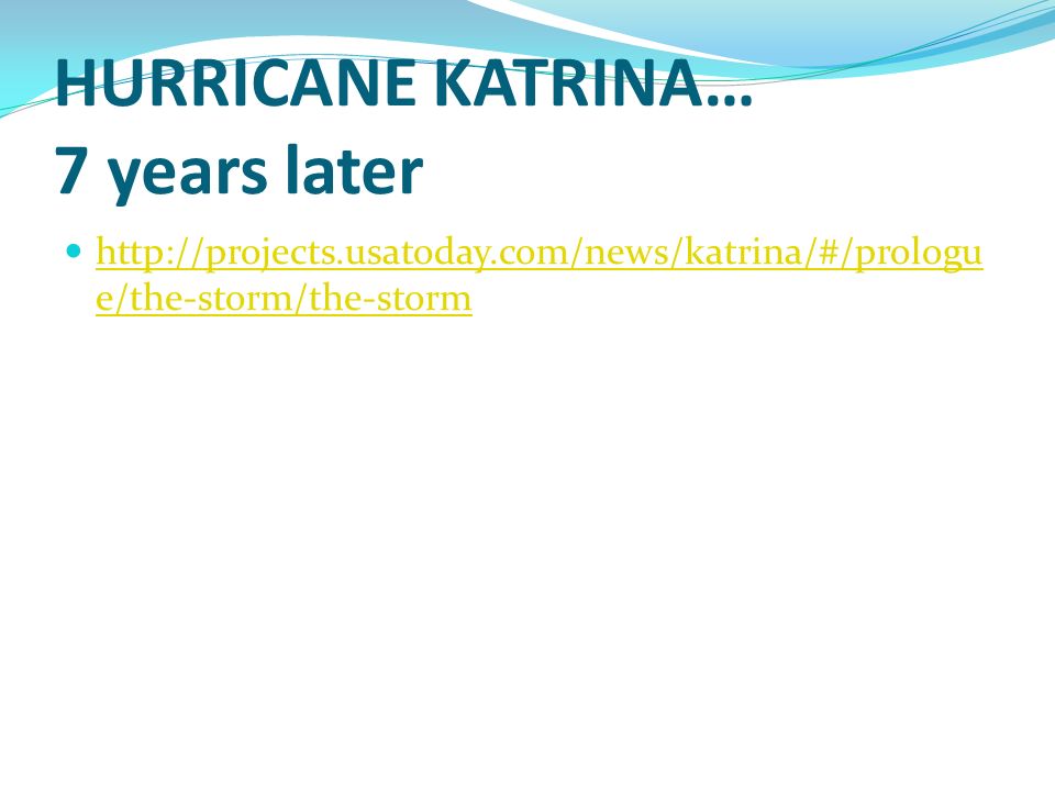 HURRICANE KATRINA… 7 years later   e/the-storm/the-storm   e/the-storm/the-storm