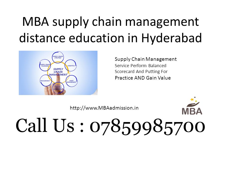 MBA supply chain management distance education in Hyderabad   Call Us : Supply Chain Management Service Perform Balanced Scorecard And Putting For Practice AND Gain Value