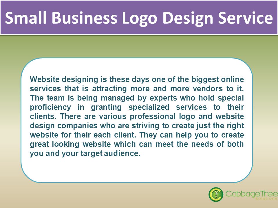 Small Business Logo Design Service Website designing is these days one of the biggest online services that is attracting more and more vendors to it.