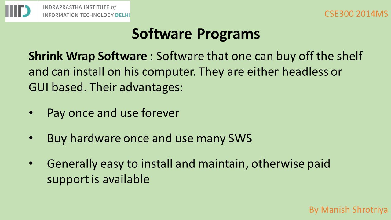 By Manish Shrotriya CSE MS Software Programs Shrink Wrap Software ...