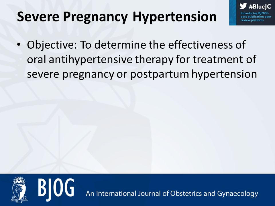 Oral Antihypertensives for Nonsevere Pregnancy Hypertension