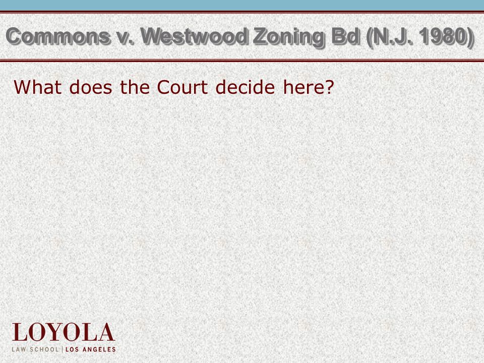 Commons v. Westwood Zoning Bd (N.J. 1980) What does the Court decide here