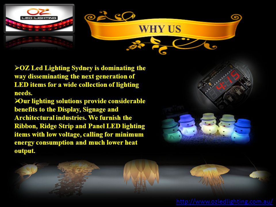 WHY US  OZ Led Lighting Sydney is dominating the way disseminating the next generation of LED items for a wide collection of lighting needs.