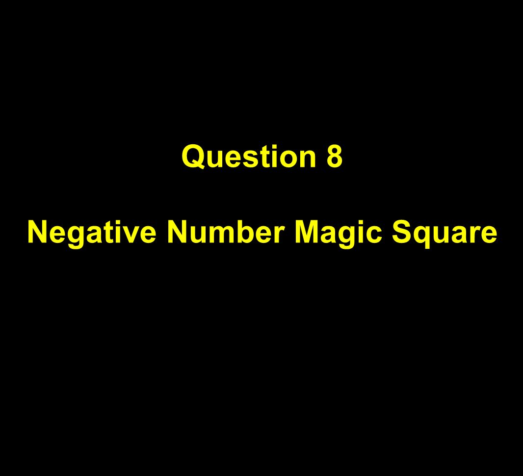 Question 8 Negative Number Magic Square