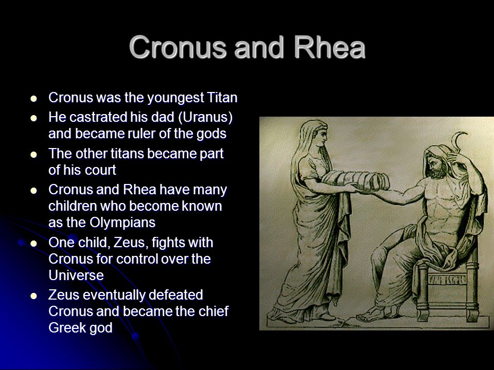 Cronus and Rhea Cronus was the youngest Titan Cronus was the youngest Titan...