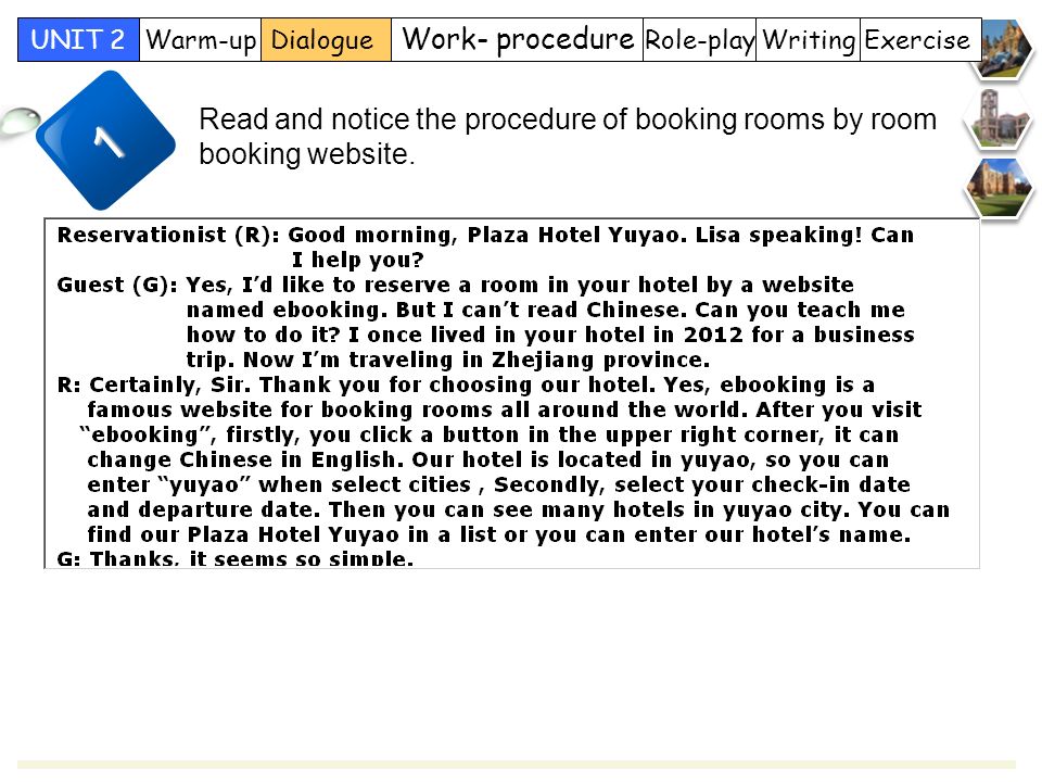Role-play Work- procedure DialogueWarm-upUNIT 2 WritingExercise Read and notice the procedure of booking rooms by room booking website.