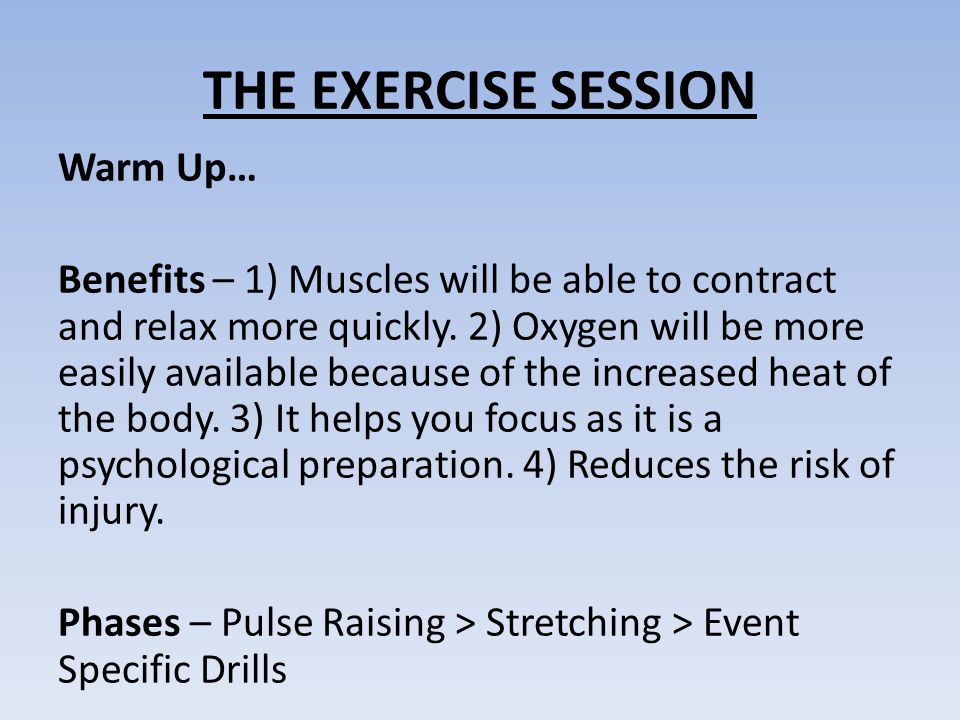 Gcse Physical Education Year 10 Mock Exam The Exercise Session Warm Up Main Activity Cool Down The Warm Up Prepares The Body For The Activity You Ppt Download