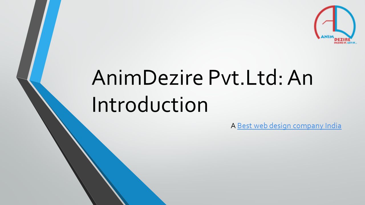 AnimDezire ​ Pvt.Ltd: An Introduction A Best web design company IndiaBest web design company India