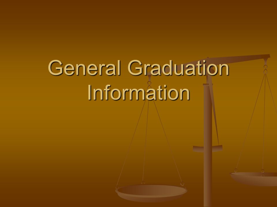 General Graduation Information