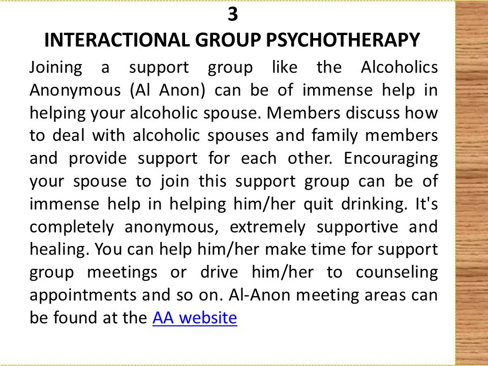Joining A Support Group Like The Alcoholics Anonymous Al Anon Can Be Of Immense