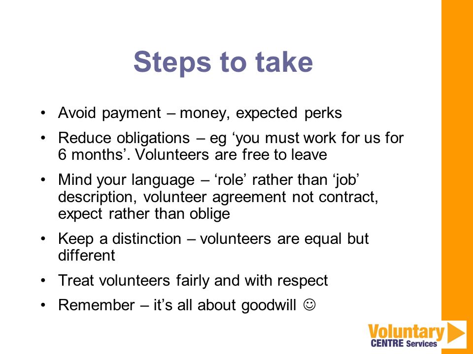 Steps to take Avoid payment – money, expected perks Reduce obligations – eg ‘you must work for us for 6 months’.