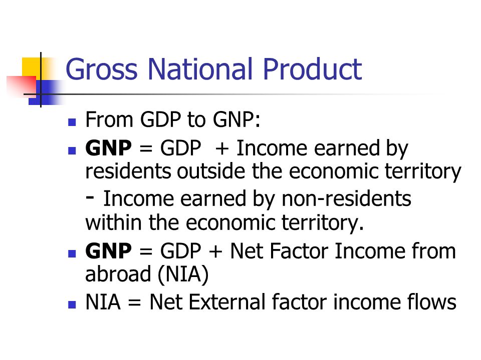 Three Approaches in calculating GDP Three Approaches Mary spends a final  good $10, the market value is $10, the income to the factors is $10 National.  - ppt download