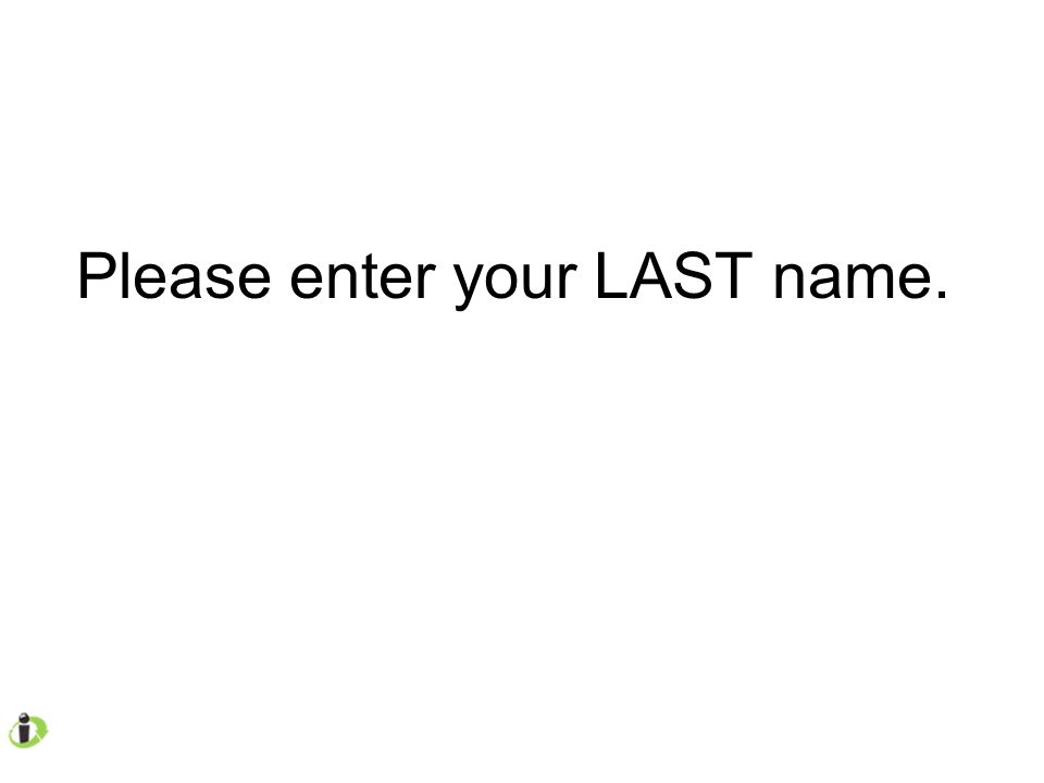 Please enter your LAST name.