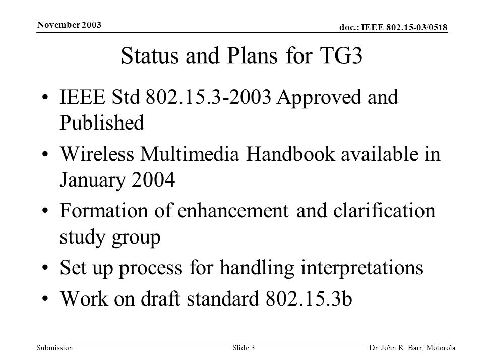 doc.: IEEE /0518 Submission November 2003 Dr.