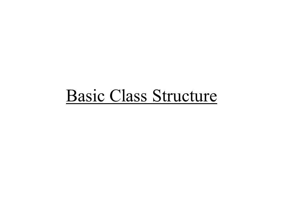 basic class structure class