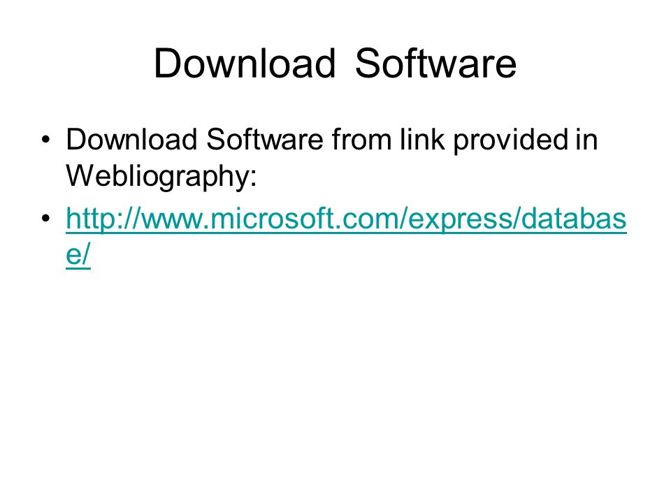 DownloadSoftware Download Software from link provided in Webliography:   e/  e/