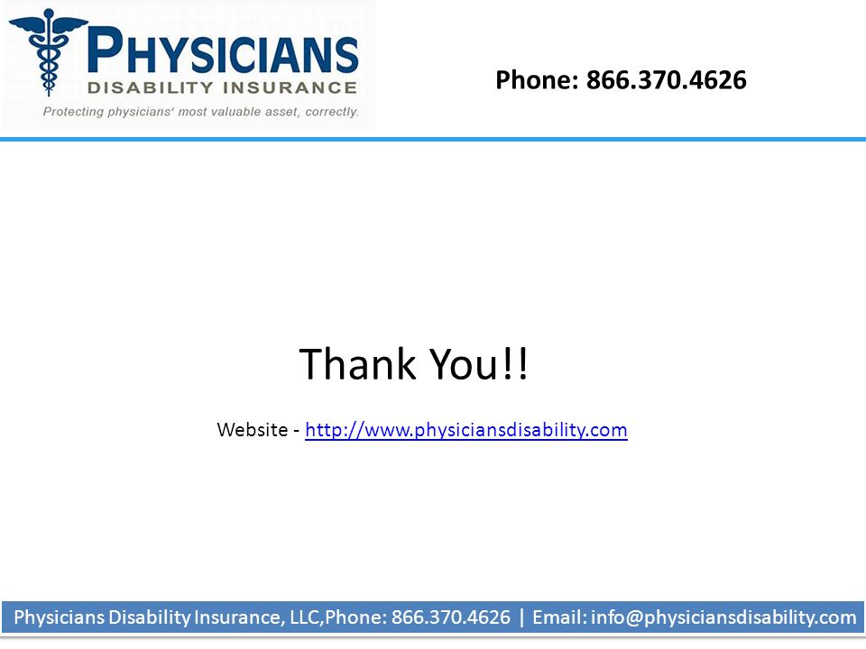 Phone: Physicians Disability Insurance, LLC,Phone: |   Thank You!.